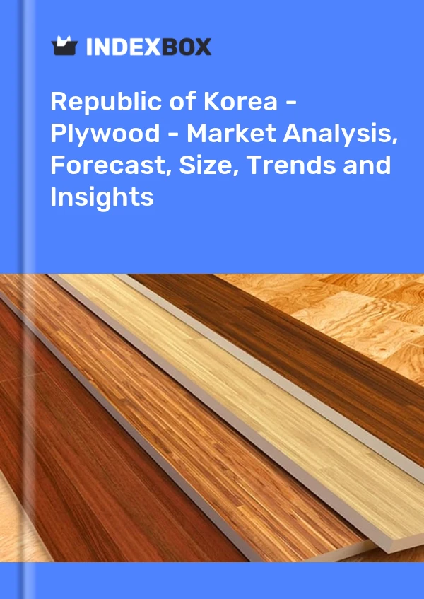 Republic of Korea - Plywood - Market Analysis, Forecast, Size, Trends and Insights
