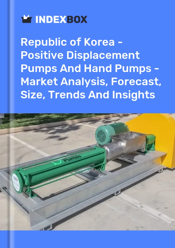 Report Republic of Korea - Positive Displacement Pumps and Hand Pumps - Market Analysis, Forecast, Size, Trends and Insights for 499$