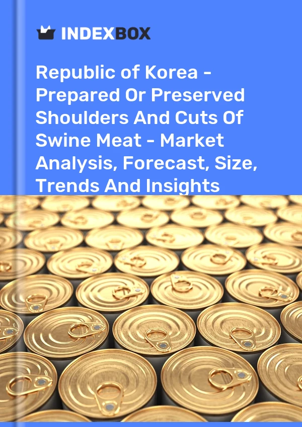 Republic of Korea - Prepared Or Preserved Shoulders And Cuts Of Swine Meat - Market Analysis, Forecast, Size, Trends And Insights