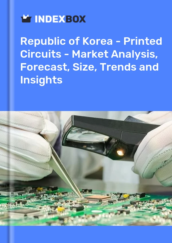 Report Republic of Korea - Printed Circuits - Market Analysis, Forecast, Size, Trends and Insights for 499$