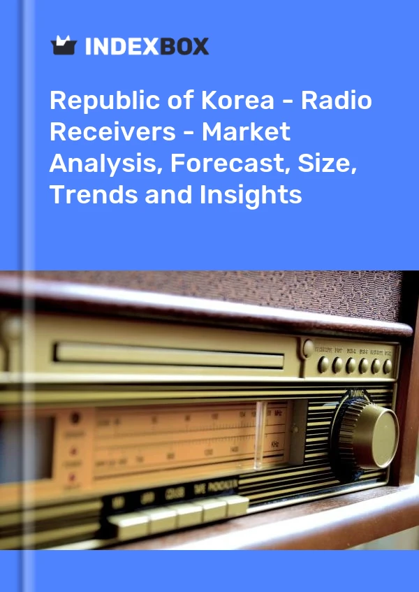 Report Republic of Korea - Radio Receivers - Market Analysis, Forecast, Size, Trends and Insights for 499$