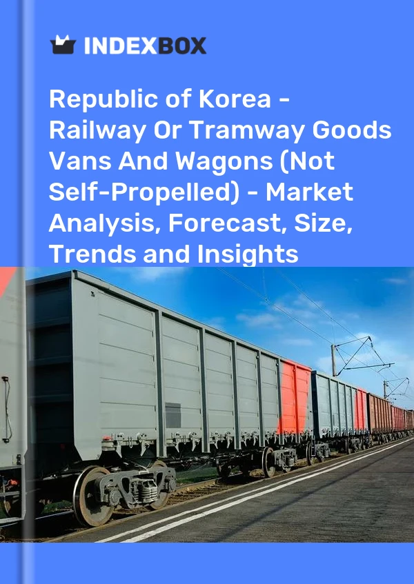 Report Republic of Korea - Railway or Tramway Goods Vans and Wagons (Not Self-Propelled) - Market Analysis, Forecast, Size, Trends and Insights for 499$