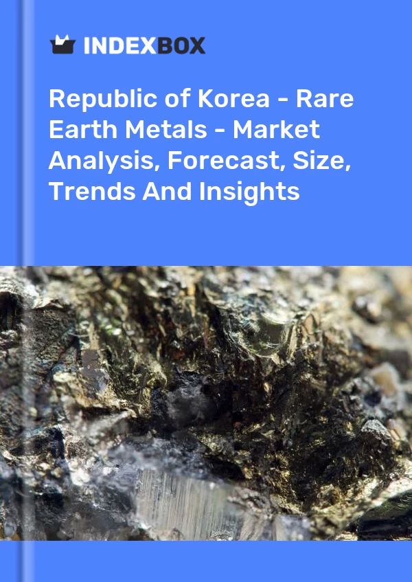 Republic of Korea - Rare Earth Metals - Market Analysis, Forecast, Size, Trends And Insights