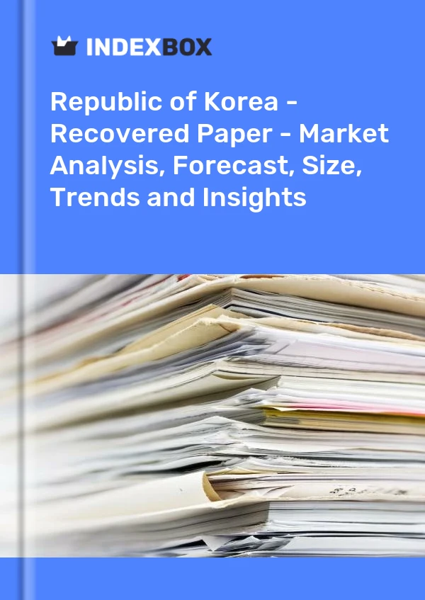 Republic of Korea - Recovered Paper - Market Analysis, Forecast, Size, Trends and Insights