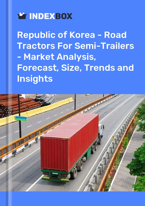Republic of Korea - Road Tractors For Semi-Trailers - Market Analysis, Forecast, Size, Trends and Insights