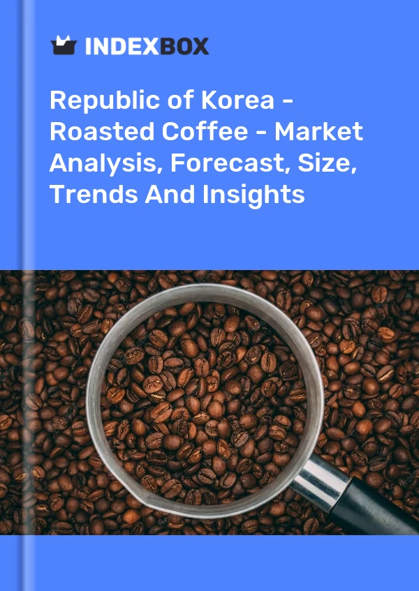 Republic of Korea - Roasted Coffee - Market Analysis, Forecast, Size, Trends And Insights
