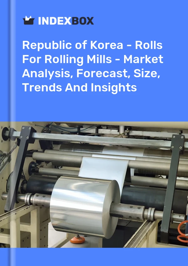 Report Republic of Korea - Rolls for Rolling Mills - Market Analysis, Forecast, Size, Trends and Insights for 499$