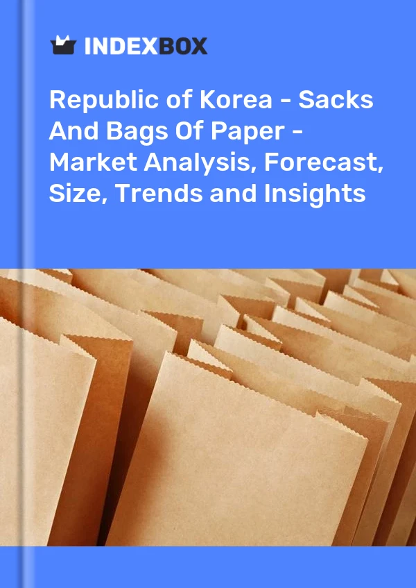 Report Republic of Korea - Sacks and Bags of Paper - Market Analysis, Forecast, Size, Trends and Insights for 499$