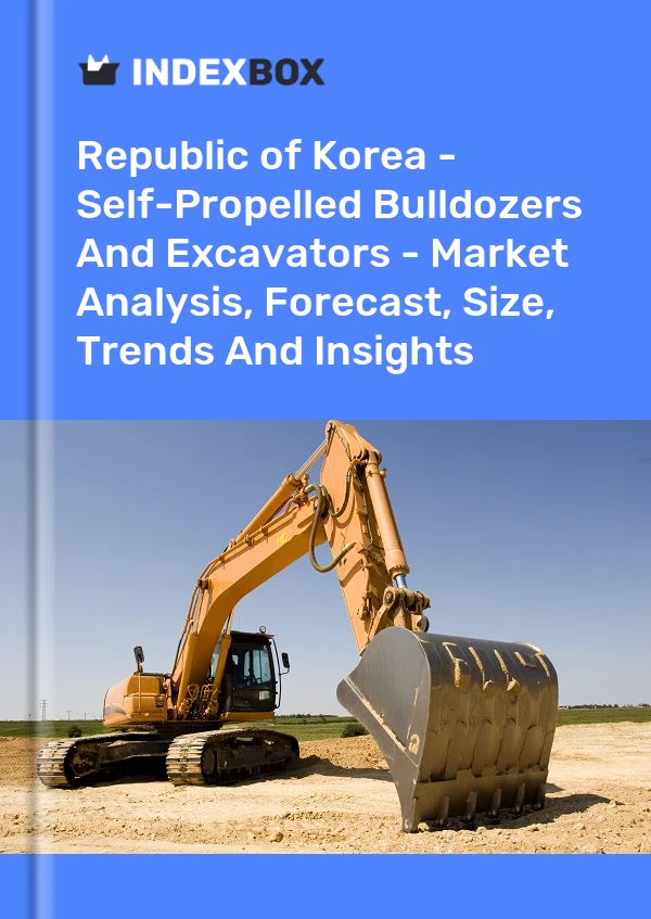 Report Republic of Korea - Self-Propelled Bulldozers and Excavators - Market Analysis, Forecast, Size, Trends and Insights for 499$