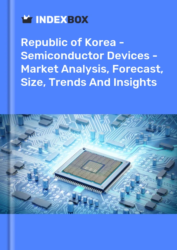 Report Republic of Korea - Semiconductor Devices - Market Analysis, Forecast, Size, Trends and Insights for 499$