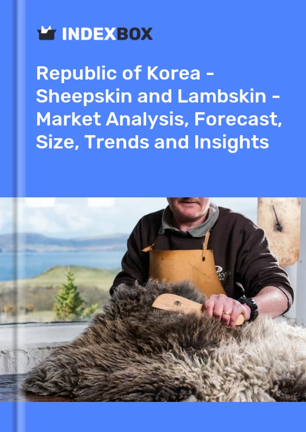 Republic of Korea - Sheepskin and Lambskin - Market Analysis, Forecast, Size, Trends and Insights
