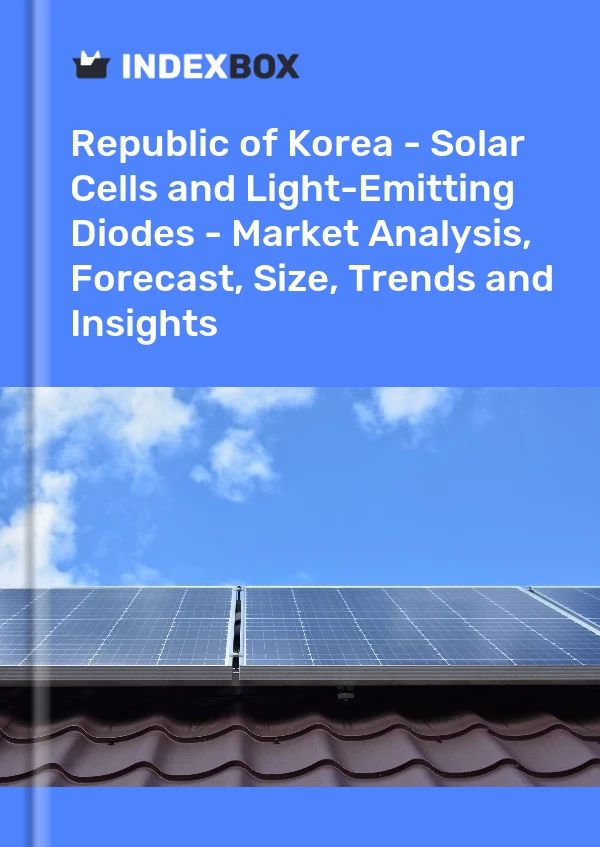 Republic of Korea - Solar Cells and Light-Emitting Diodes - Market Analysis, Forecast, Size, Trends and Insights