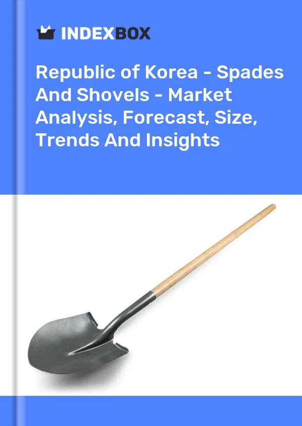Report Republic of Korea - Spades and Shovels - Market Analysis, Forecast, Size, Trends and Insights for 499$