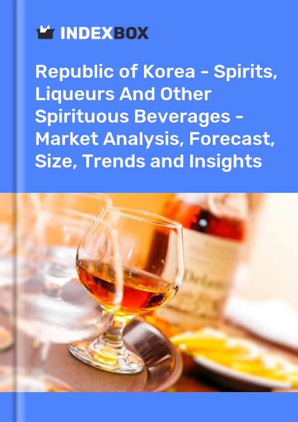 Republic of Korea - Spirits, Liqueurs And Other Spirituous Beverages - Market Analysis, Forecast, Size, Trends and Insights