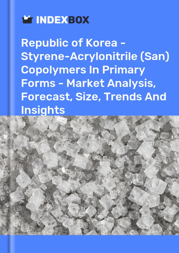 Report Republic of Korea - Styrene-Acrylonitrile (San) Copolymers in Primary Forms - Market Analysis, Forecast, Size, Trends and Insights for 499$