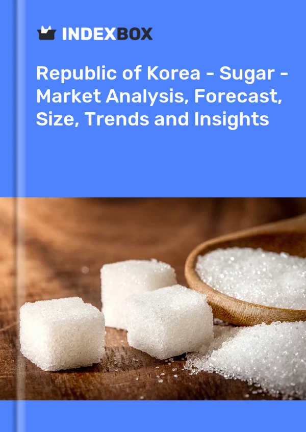 Republic of Korea - Sugar - Market Analysis, Forecast, Size, Trends and Insights