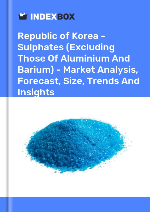 Republic of Korea - Sulphates (Excluding Those Of Aluminium And Barium) - Market Analysis, Forecast, Size, Trends And Insights