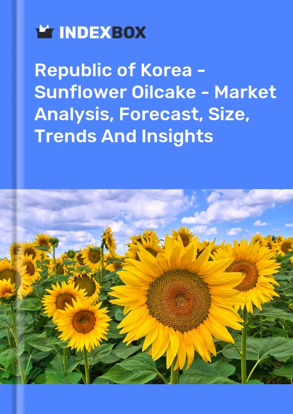 Republic of Korea - Sunflower Oilcake - Market Analysis, Forecast, Size, Trends And Insights