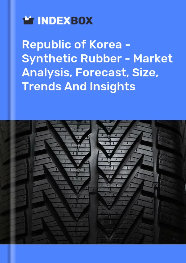 Republic of Korea - Synthetic Rubber - Market Analysis, Forecast, Size, Trends And Insights
