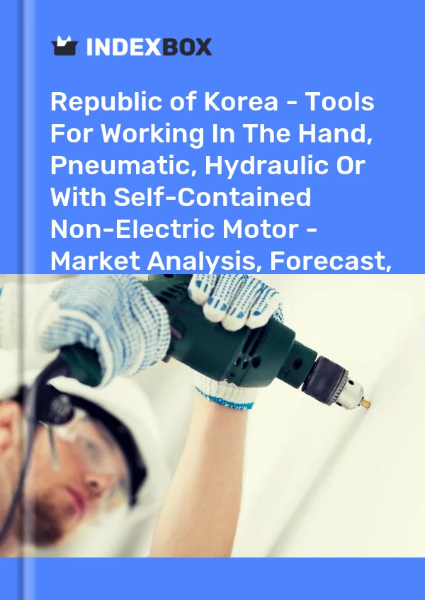 Report Republic of Korea - Tools for Working in the Hand, Pneumatic, Hydraulic or With Self-Contained Non-Electric Motor - Market Analysis, Forecast, Size, Trends and Insights for 499$