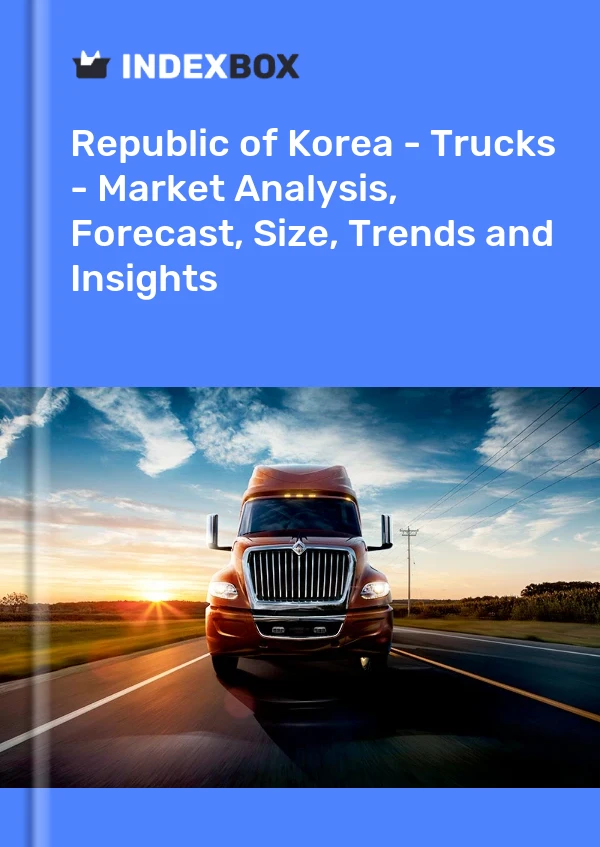 Republic of Korea - Trucks - Market Analysis, Forecast, Size, Trends and Insights