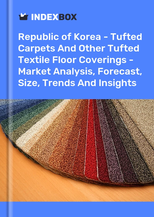 Report Republic of Korea - Tufted Carpets and Other Tufted Textile Floor Coverings - Market Analysis, Forecast, Size, Trends and Insights for 499$