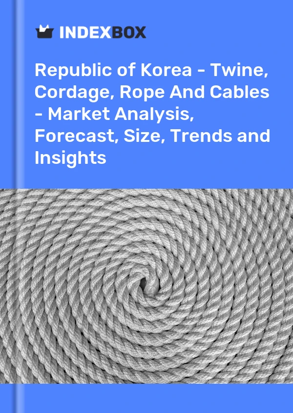Report Republic of Korea - Twine, Cordage, Rope and Cables - Market Analysis, Forecast, Size, Trends and Insights for 499$