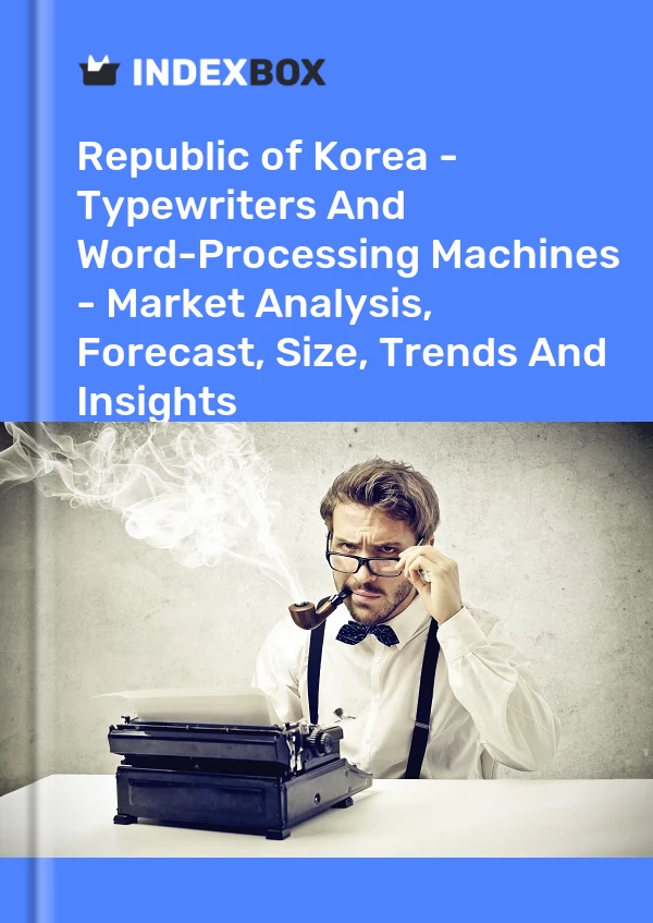 Report Republic of Korea - Typewriters and Word-Processing Machines - Market Analysis, Forecast, Size, Trends and Insights for 499$