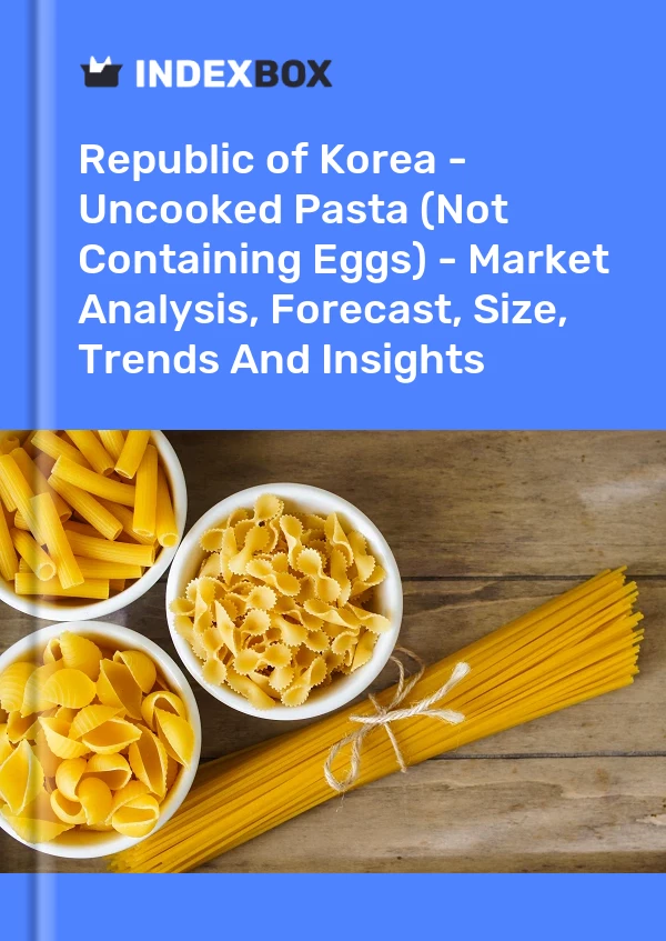 Report Republic of Korea - Uncooked Pasta (Not Containing Eggs) - Market Analysis, Forecast, Size, Trends and Insights for 499$