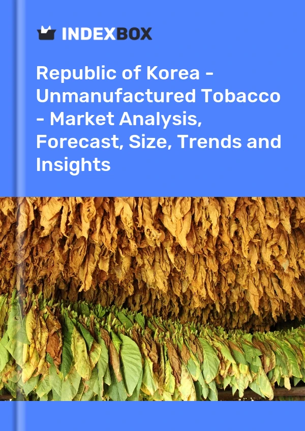 Report Republic of Korea - Unmanufactured Tobacco - Market Analysis, Forecast, Size, Trends and Insights for 499$