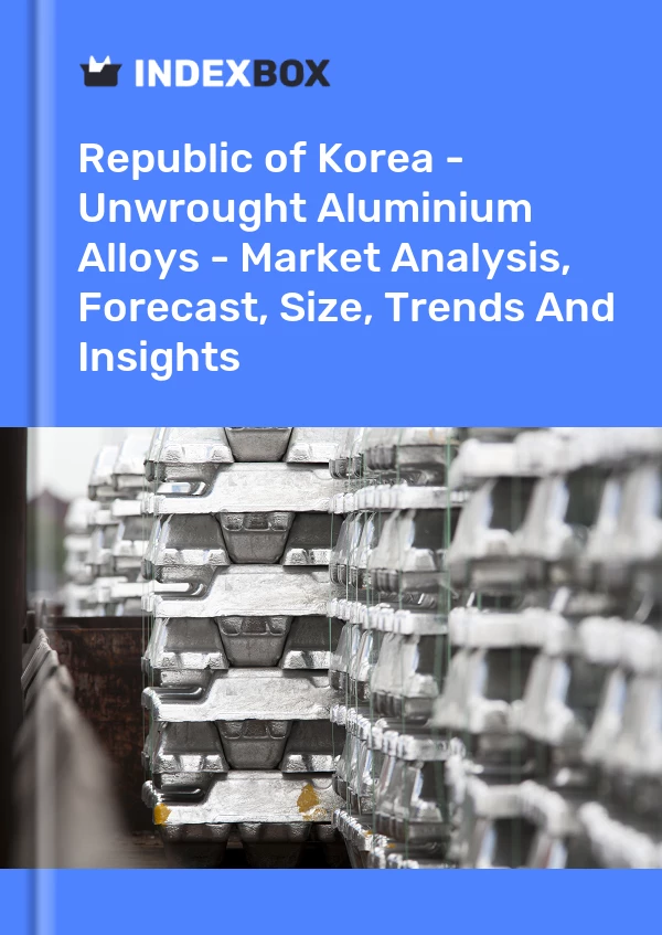 Republic of Korea - Unwrought Aluminium Alloys - Market Analysis, Forecast, Size, Trends And Insights