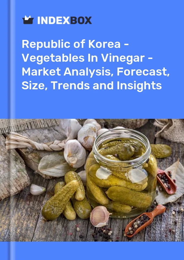 Republic of Korea - Vegetables In Vinegar - Market Analysis, Forecast, Size, Trends and Insights