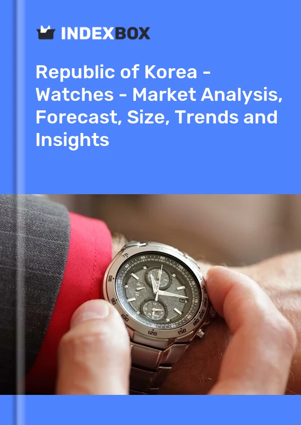 Republic of Korea - Watches - Market Analysis, Forecast, Size, Trends and Insights