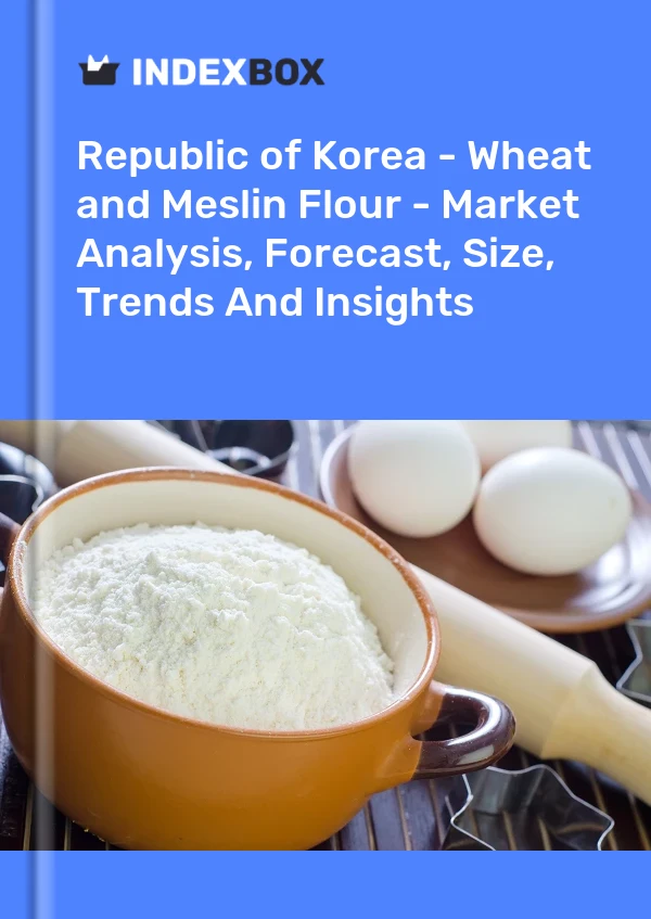 Republic of Korea - Wheat and Meslin Flour - Market Analysis, Forecast, Size, Trends And Insights