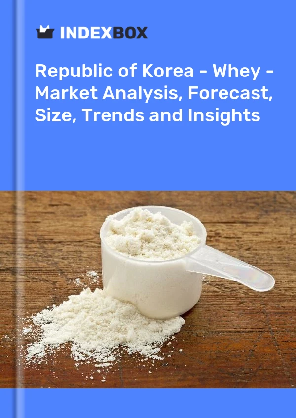 Report Republic of Korea - Whey - Market Analysis, Forecast, Size, Trends and Insights for 499$