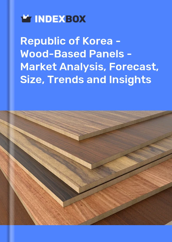 Report Republic of Korea - Wood-Based Panels - Market Analysis, Forecast, Size, Trends and Insights for 499$