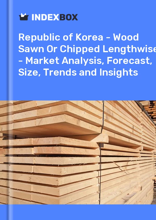 Report Republic of Korea - Wood Sawn or Chipped Lengthwise - Market Analysis, Forecast, Size, Trends and Insights for 499$