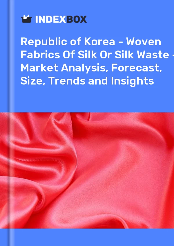 Report Republic of Korea - Woven Fabrics of Silk or Silk Waste - Market Analysis, Forecast, Size, Trends and Insights for 499$