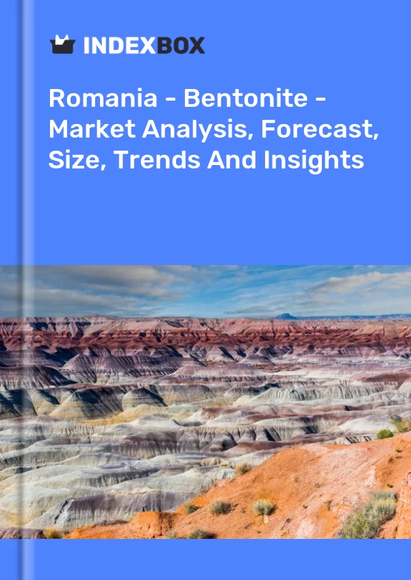 Report Romania - Bentonite - Market Analysis, Forecast, Size, Trends and Insights for 499$