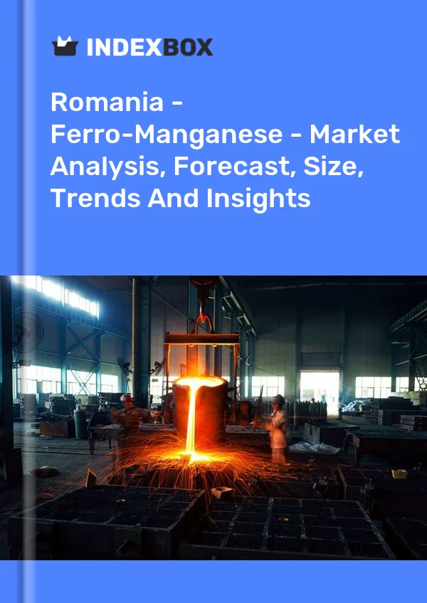 Report Romania - Ferro-Manganese - Market Analysis, Forecast, Size, Trends and Insights for 499$