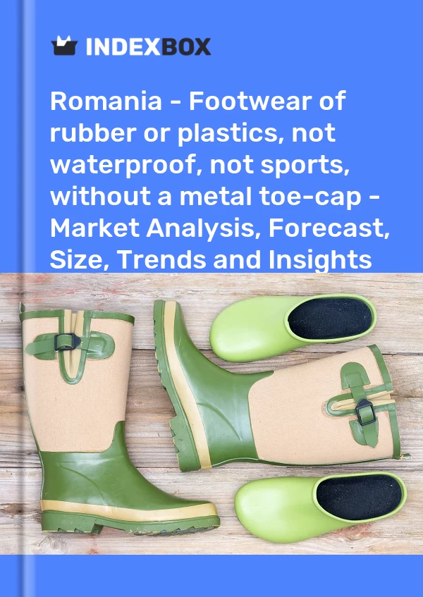 Report Romania - Footwear of rubber or plastics, not waterproof, not sports, without a metal toe-cap - Market Analysis, Forecast, Size, Trends and Insights for 499$