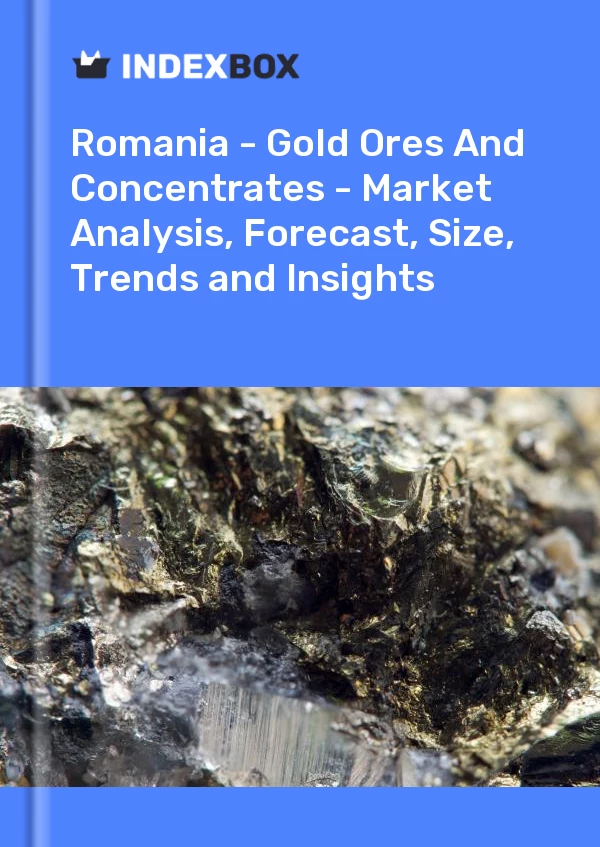 Report Romania - Gold Ores and Concentrates - Market Analysis, Forecast, Size, Trends and Insights for 499$