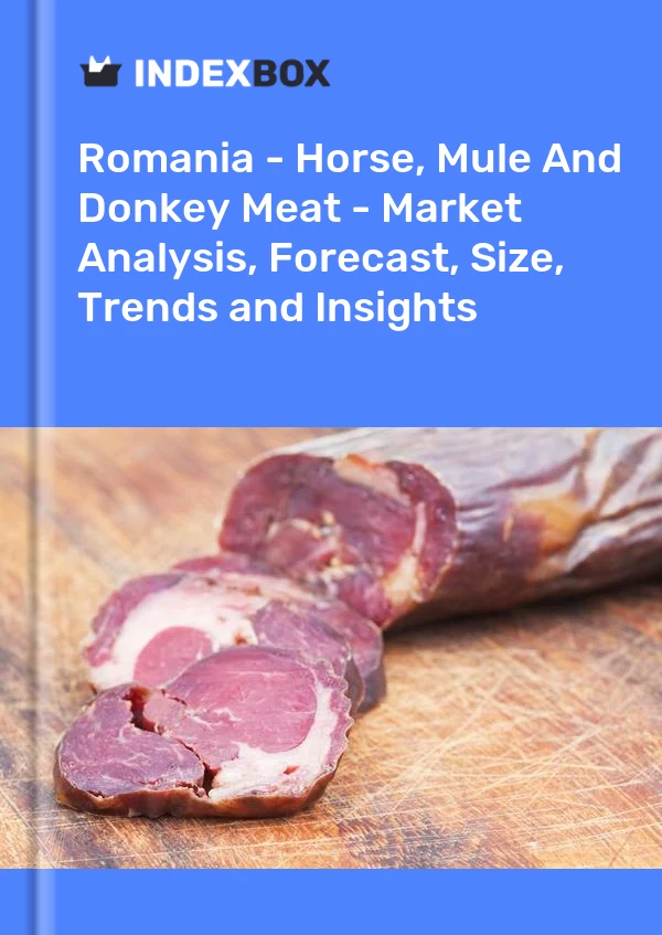 Report Romania - Horse, Mule and Donkey Meat - Market Analysis, Forecast, Size, Trends and Insights for 499$
