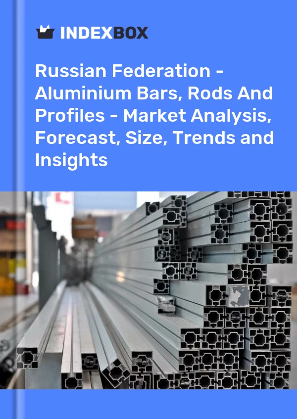 Report Russian Federation - Aluminium Bars, Rods and Profiles - Market Analysis, Forecast, Size, Trends and Insights for 499$