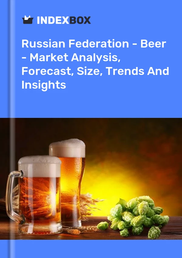 Report Russian Federation - Beer - Market Analysis, Forecast, Size, Trends and Insights for 499$