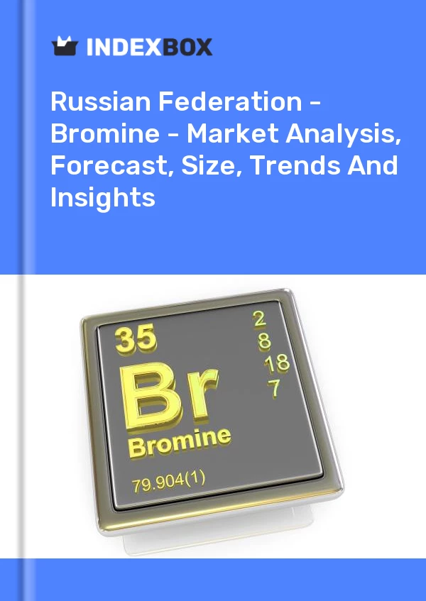 Report Russian Federation - Bromine - Market Analysis, Forecast, Size, Trends and Insights for 499$