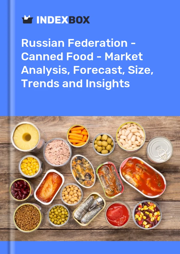Report Russian Federation - Canned Food - Market Analysis, Forecast, Size, Trends and Insights for 499$