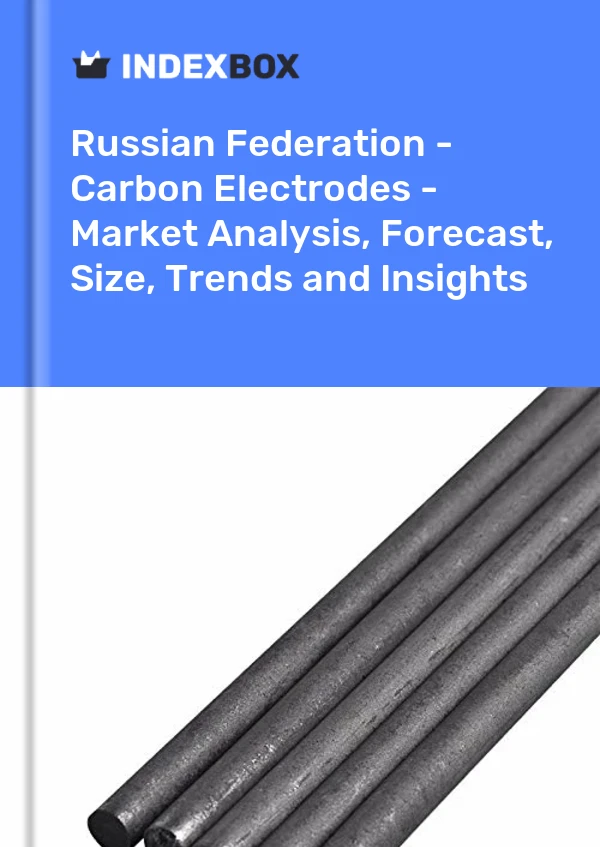 Report Russian Federation - Carbon Electrodes - Market Analysis, Forecast, Size, Trends and Insights for 499$