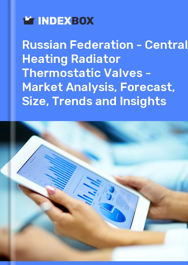 Report Russian Federation - Central Heating Radiator Thermostatic Valves - Market Analysis, Forecast, Size, Trends and Insights for 499$