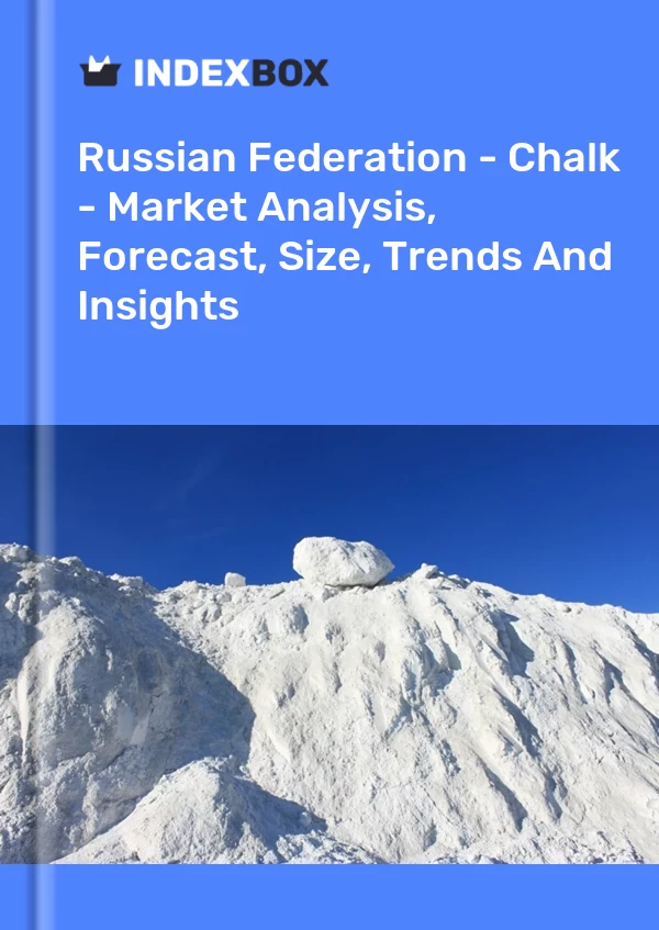 Russian Federation - Chalk - Market Analysis, Forecast, Size, Trends And Insights